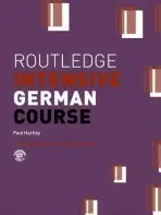 Routledge Intensive German Course - Hartley, Paul