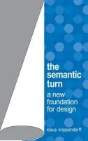 Semantic Turn - Krippendorff, Klaus (University of Pennsylvania, Philadelphia, USA)