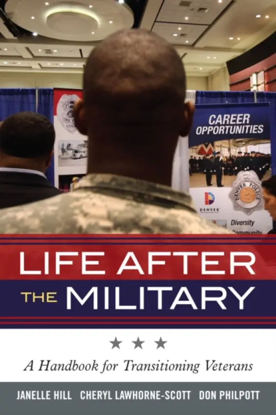Life After the Military - Moore, Janelle B. a Lawhorne-Scott, Cheryl a Philpott, Don