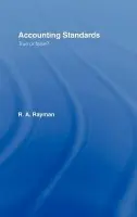 Accounting Standards: True or False? - Rayman, R.A. (Previously of Bradford University, UK.)