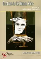 Emotions in the Human Voice: Culture and Perception - Izdebski, Krzysztof, Ph.D.