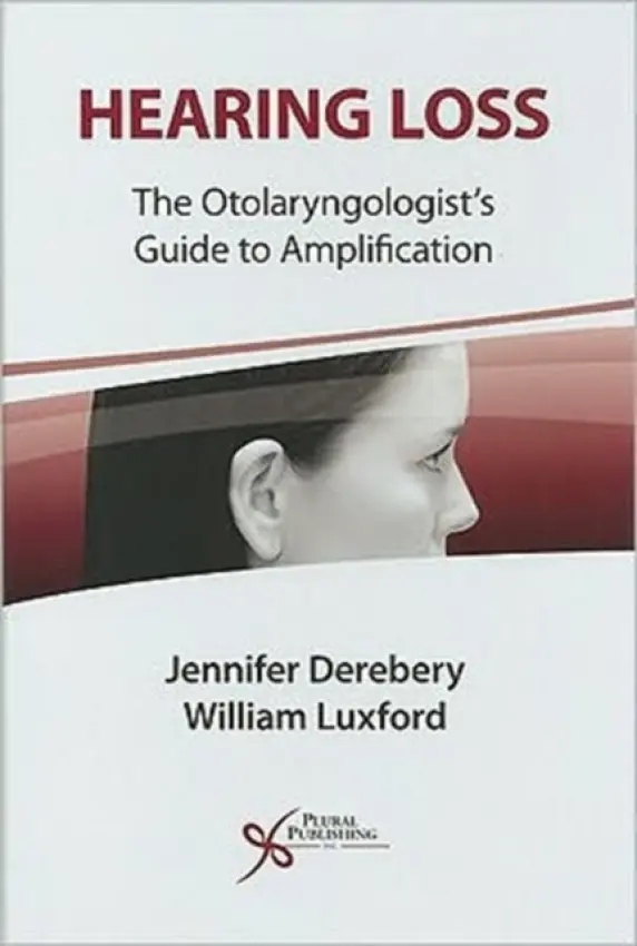 Hearing Loss - Derebery, M. Jennifer a Luxford, William M.