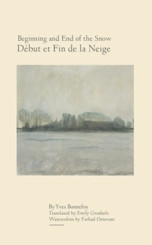 Beginning and End of the Snow - Bonnefoy, Yves