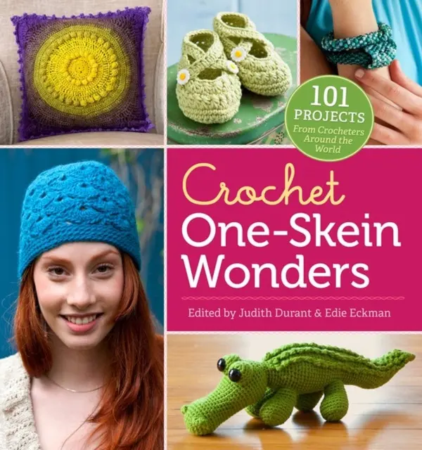 Crochet One-Skein Wonders - Durant, Judith a Eckman, Edie