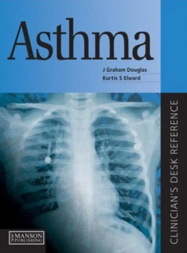 Asthma - Douglas, J (Respiratory Unit, Aberdeen Royal Infirmary, UK) a Elward, Kurtis (University of Virginia School of Medicine, Charlottesville)