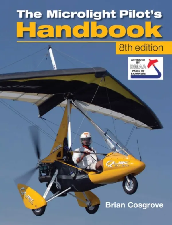 Microlight Pilot''s Handbook - 8th Edition - British Microlight Aircraft Association, Brian, OBE Cosgrove