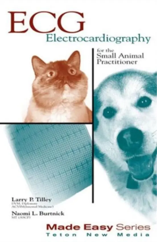 ECG for the Small Animal Practitioner - Tilley, Larry a Burtnick, Naomi