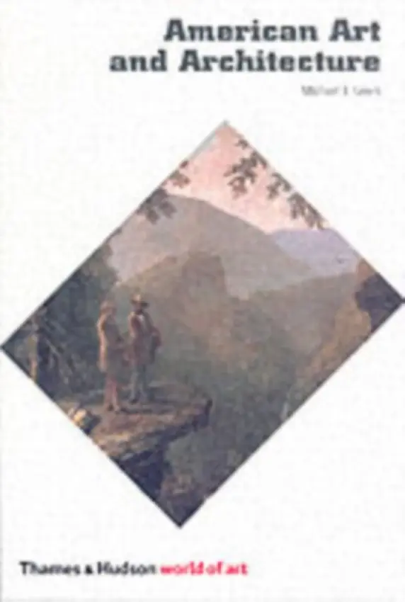 American Art and Architecture - Lewis, Michael J.