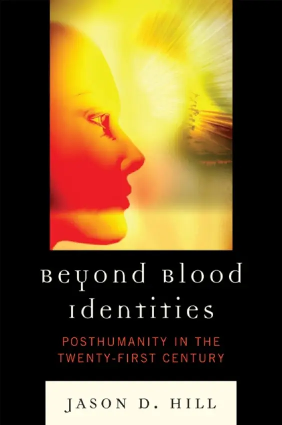 Beyond Blood Identities - Hill, Jason D.