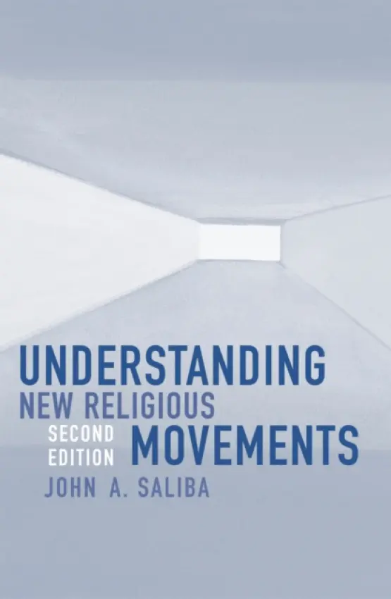 Understanding New Religious Movements - Saliba, John A