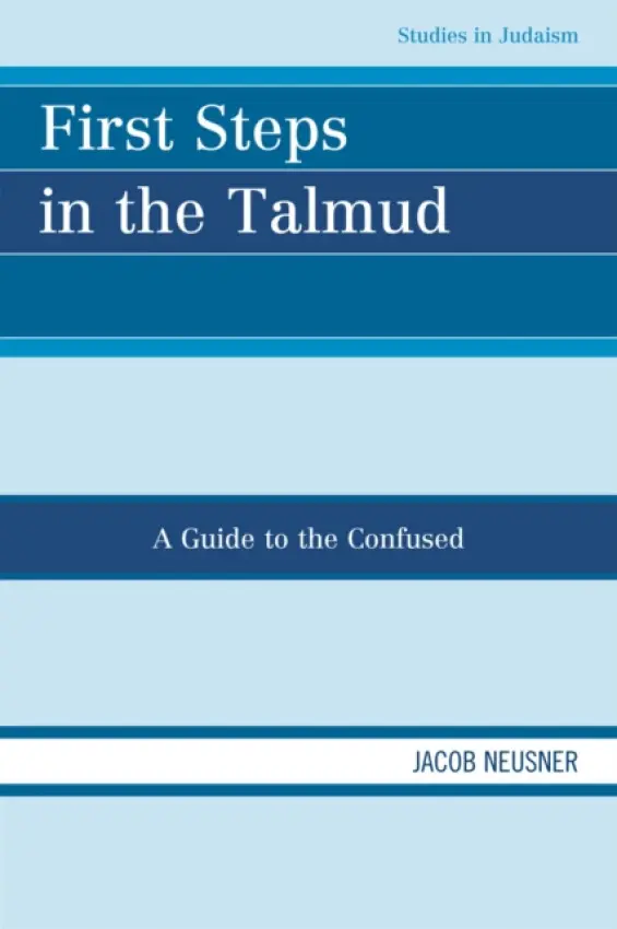 First Steps in the Talmud - Neusner, Jacob