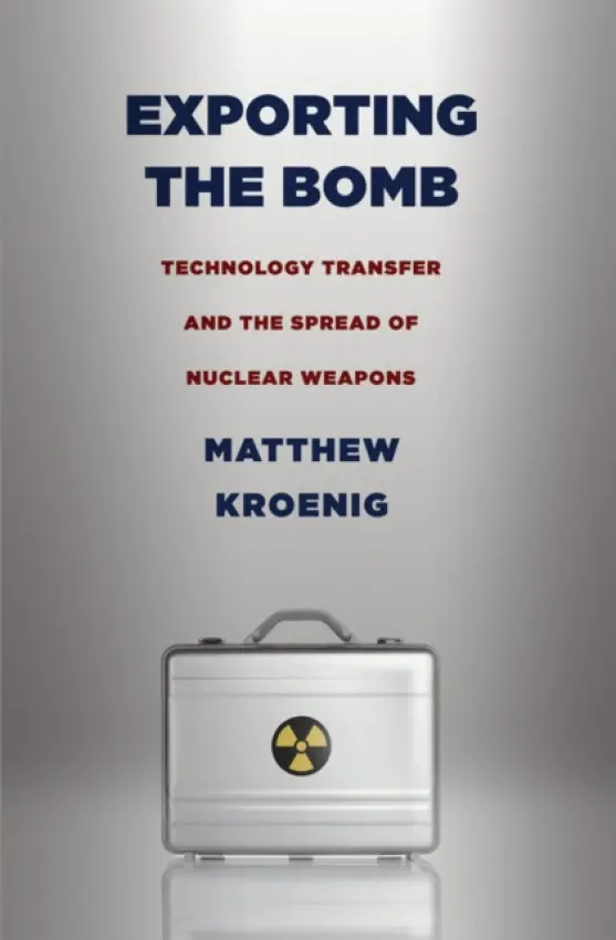 Exporting the Bomb - Kroenig, Matthew H.