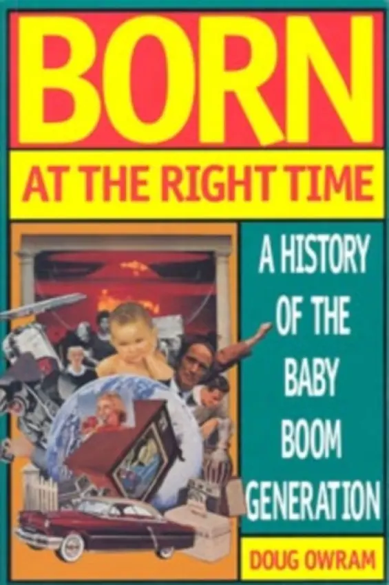 Born at the Right Time - Owram, Doug