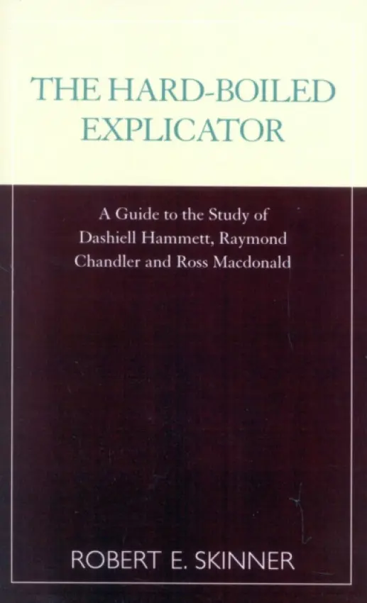 Hard-Boiled Explicator - Skinner, Robert E.