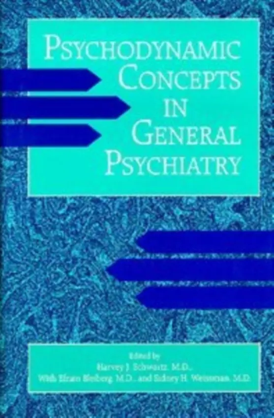 Psychodynamic Concepts in General Psychiatry