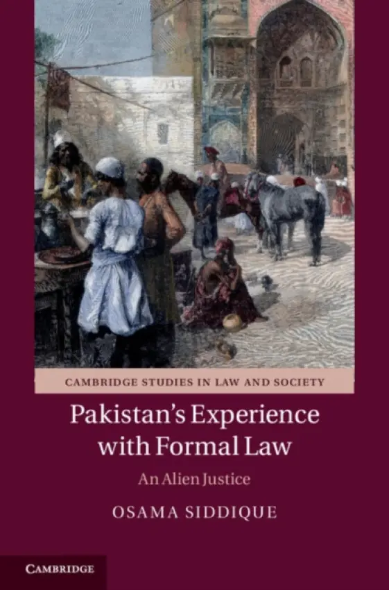 Pakistan's Experience with Formal Law - Siddique, Osama