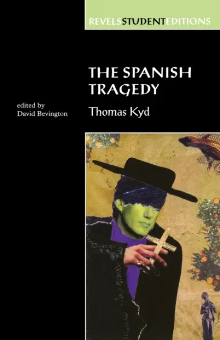Spanish Tragedy (Revels Student Edition) - Bevington, Stephen