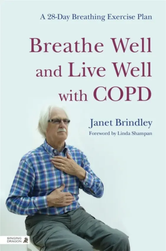 Breathe Well and Live Well with COPD - Brindley, Janet