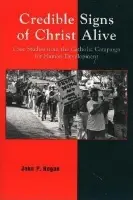 Credible Signs of Christ Alive - Hogan, John P.