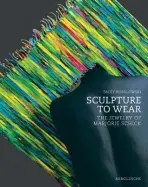 Sculpture to Wear - Rosolowski, Tacey