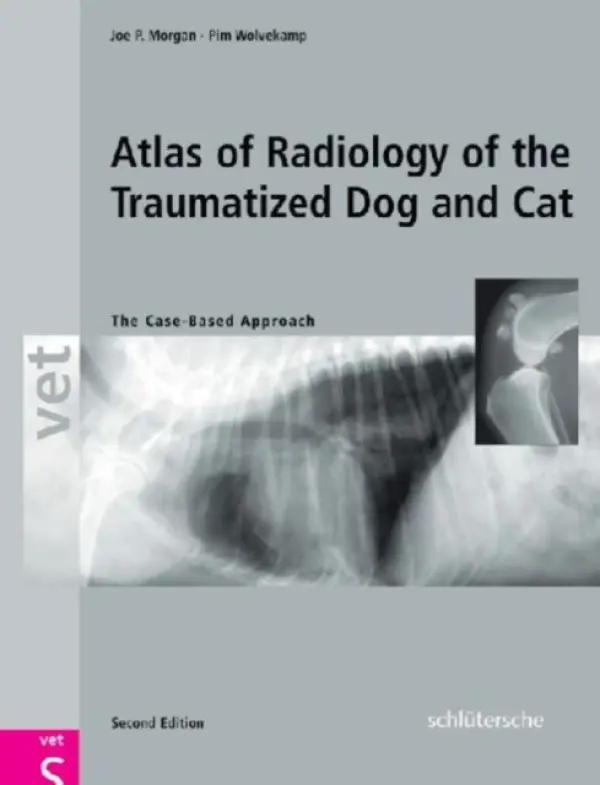 Atlas of Radiology of the Traumatized Dog and Cat - Morgan, Joe P. a Wolvekamp, Pim
