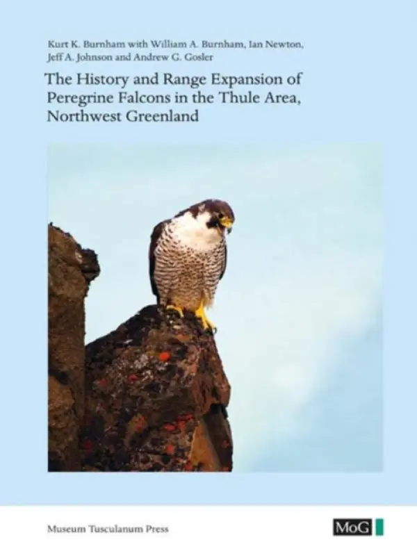 History and Range Expansion of Peregrine Falcons in the Thule Area, Northwest Greenland - Burnham, Kurt K. a Burnham, William A. a Newton, Ian a Johnson, Jeff A. a Gosler, Andrew G.