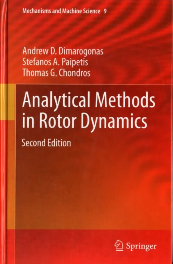Analytical Methods in Rotor Dynamics - Dimarogonas, Andrew D. a Paipetis, Stefanos A. a Chondros, Thomas G.