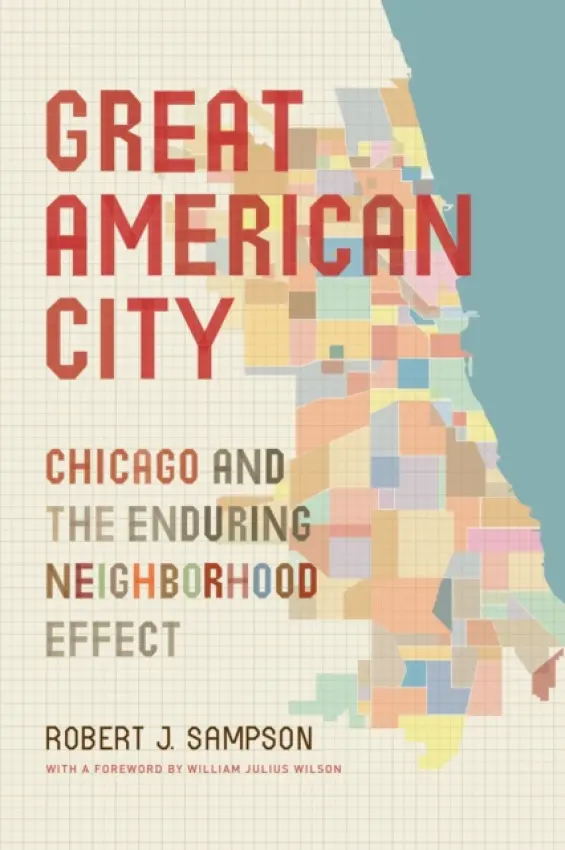 Great American City - Sampson, Robert J.