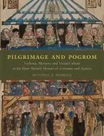 Pilgrimage and Pogrom - Merback, Mitchell B.