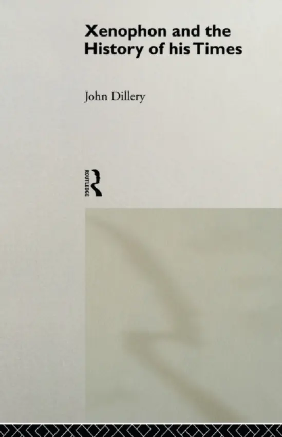 Xenophon And The History Of His Times - Dillery, John