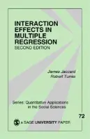 Interaction Effects in Multiple Regression - Jaccard, James a Turrisi, Robert