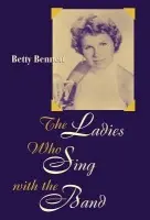 Ladies Who Sing With the Band - Bennett, Betty
