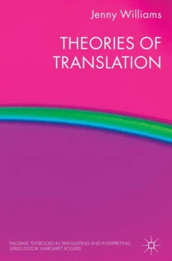 Theories of Translation - Williams, J.