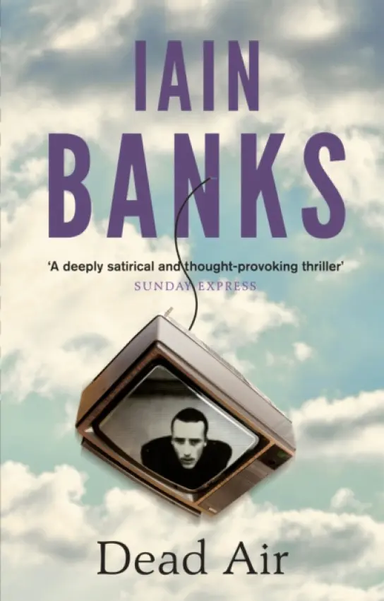 Dead Air - Iain M. Banks