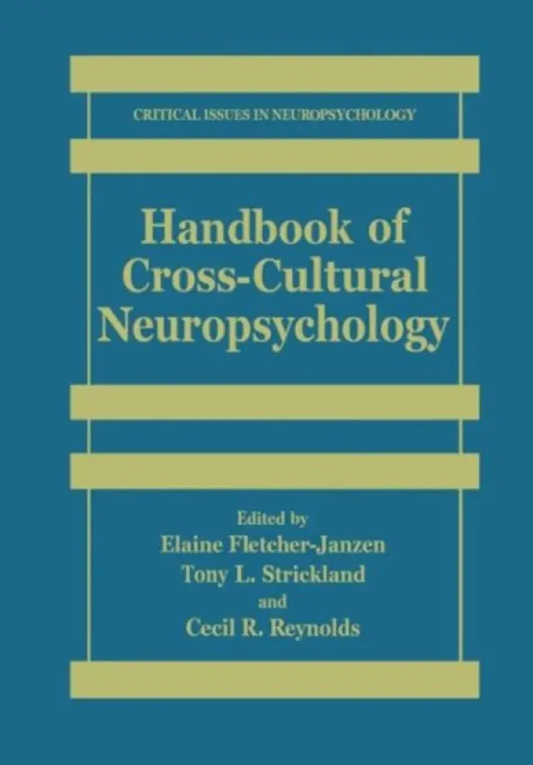 Handbook of Cross-Cultural Neuropsychology - Fletcher-Janzen, Elaine a Strickland, Tony L. a Reynolds, Cecil R.