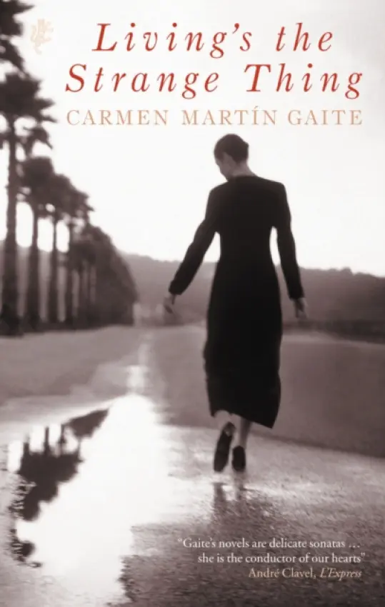 Living's The Strange Thing - Gaite, Carmen Martin