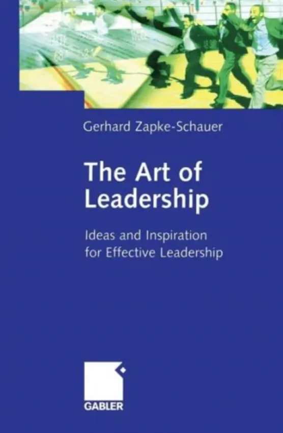Art of Leadership - Zapke-Schauer, Gerhard