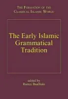 Early Islamic Grammatical Tradition