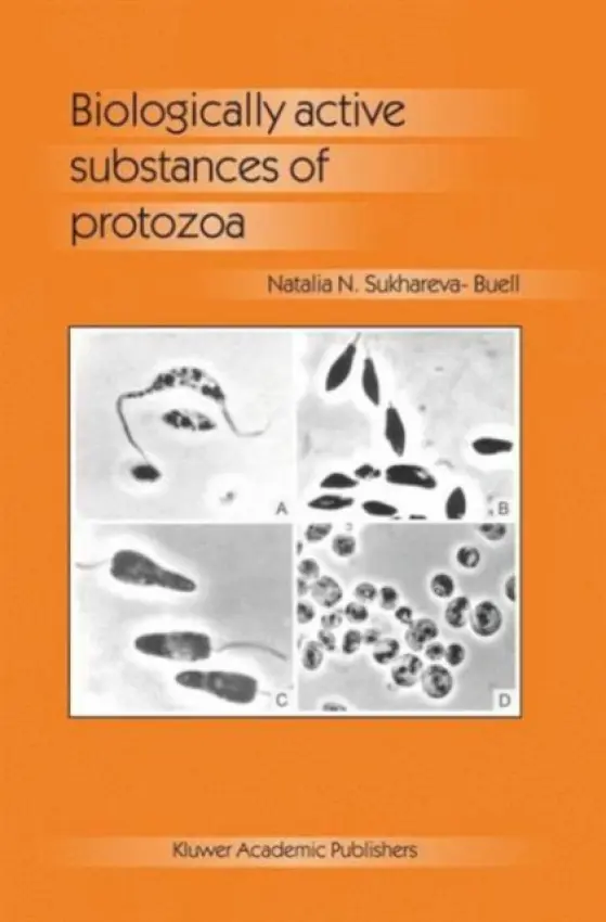 Biologically Active Substances of Protozoa - Sukhareva-Buell, N.N.