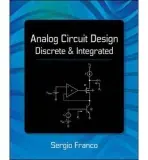 Analog Circuit Design: Discrete & Integrated - Franco, Sergio