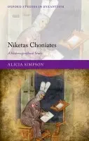 Niketas Choniates - Simpson, Alicia (Postdoctoral Fellow, Institute of Historical Research, National Hellenic Research Foundation, Athens)