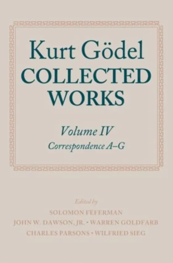 Kurt Godel: Collected Works: Volume IV - Godel, Kurt