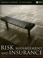 Risk Management and Insurance - Skipper, Harold D. (Georgia State University) a Kwon, W. Jean (St. Johns University)