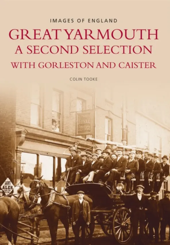 Great Yarmouth, A Second Selection with Gorleston and Caister - Tooke, Colin