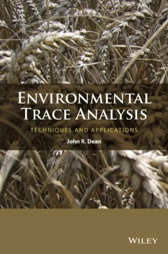 Environmental Trace Analysis - Dean, John R. (School of Applied Sciences, Northumbria University, Newcastle, UK)