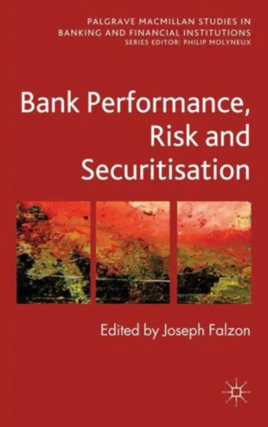 Bank Performance, Risk and Securitisation - Falzon, Joseph