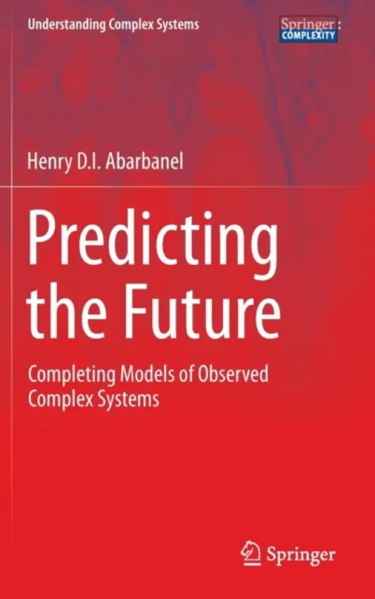 Predicting the Future - Abarbanel, Henry