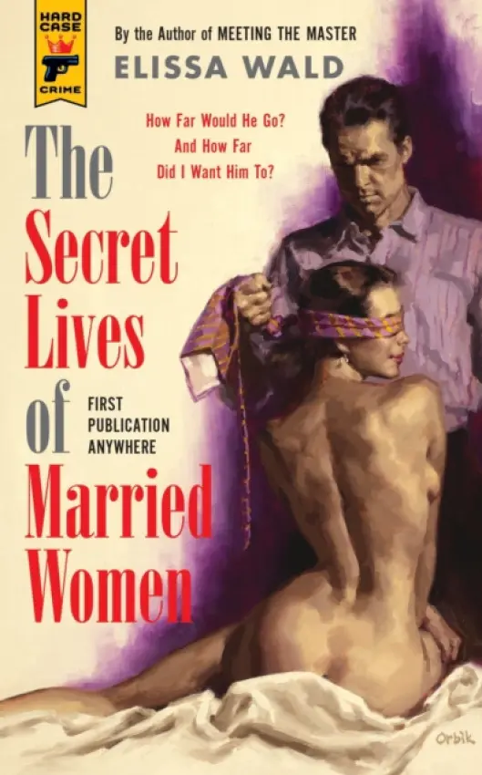 Secret Lives of Married Women - Wald, Elissa