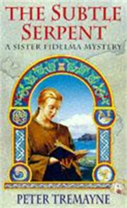 The Subtle Serpent (Sister Fidelma Mysteries Book 4) - Peter Tremayne