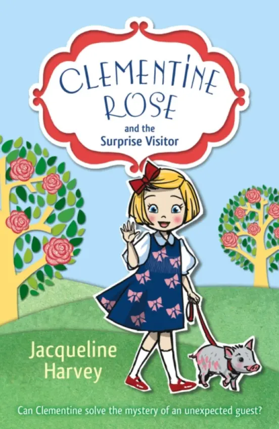 Clementine Rose and the Surprise Visitor - Harvey, Jacqueline